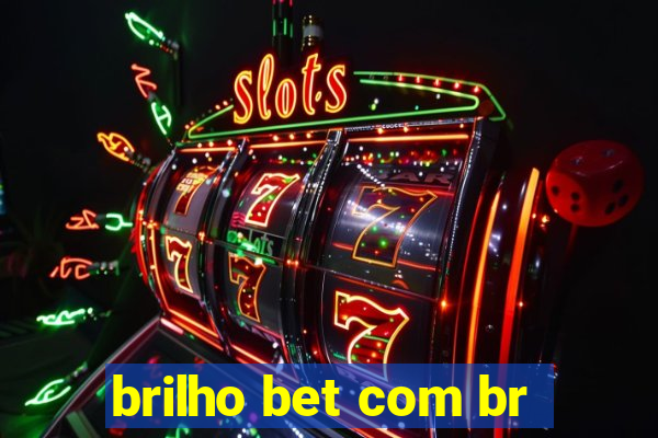 brilho bet com br